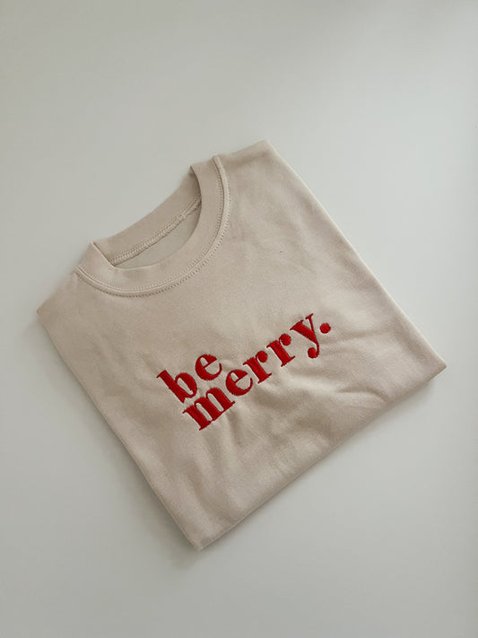 Be Merry T-shirt / Sweatshirt